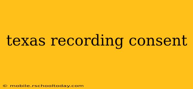 texas recording consent