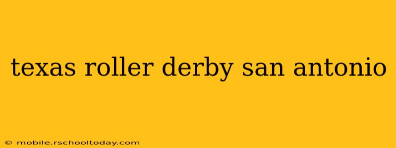 texas roller derby san antonio