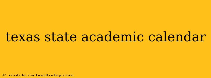 texas state academic calendar