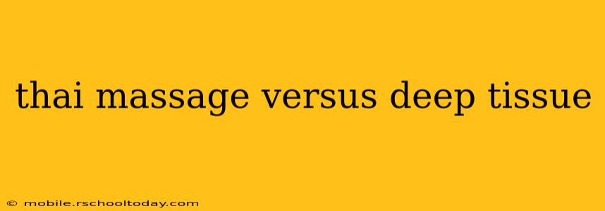 thai massage versus deep tissue