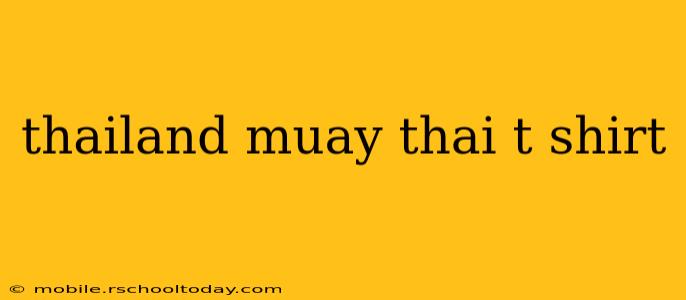 thailand muay thai t shirt