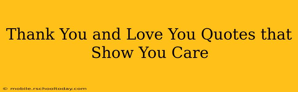 Thank You and Love You Quotes that Show You Care