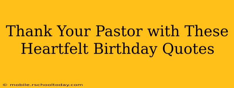 Thank Your Pastor with These Heartfelt Birthday Quotes