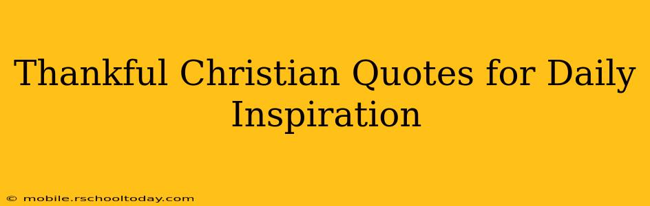 Thankful Christian Quotes for Daily Inspiration