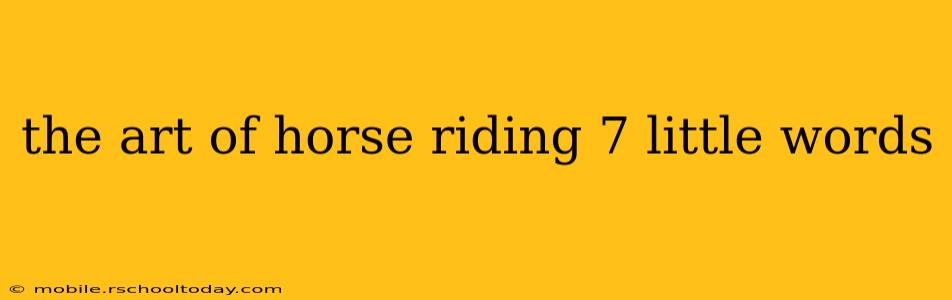 the art of horse riding 7 little words
