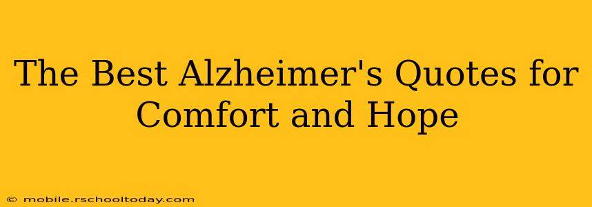 The Best Alzheimer's Quotes for Comfort and Hope