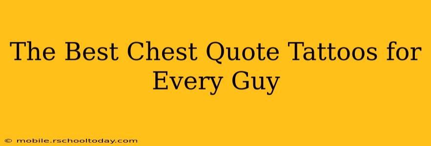 The Best Chest Quote Tattoos for Every Guy