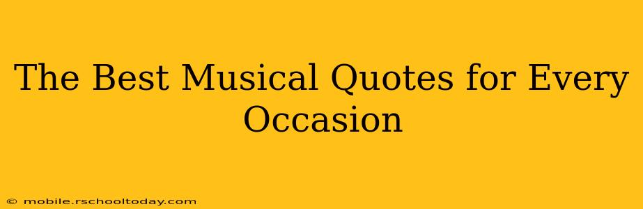 The Best Musical Quotes for Every Occasion