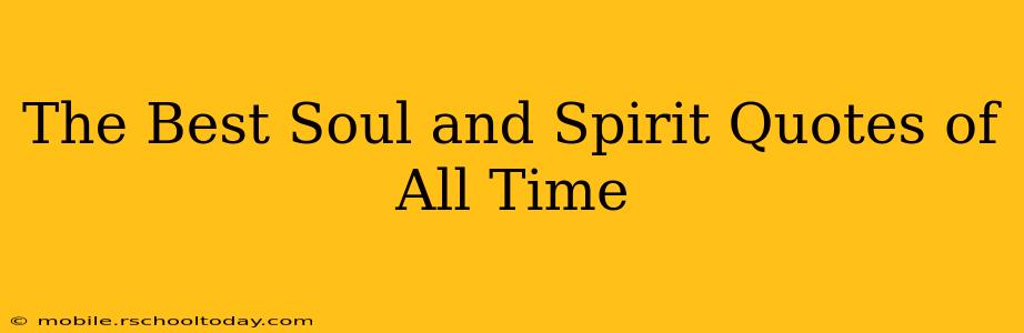 The Best Soul and Spirit Quotes of All Time