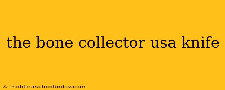 the bone collector usa knife