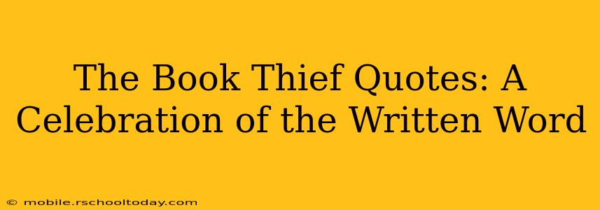 The Book Thief Quotes: A Celebration of the Written Word