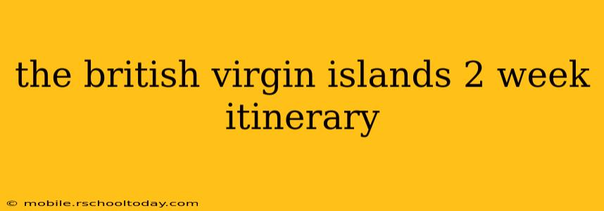 the british virgin islands 2 week itinerary