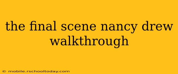 the final scene nancy drew walkthrough