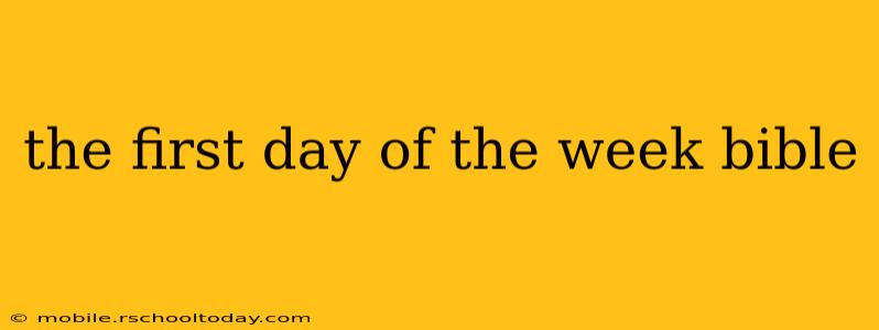 the first day of the week bible