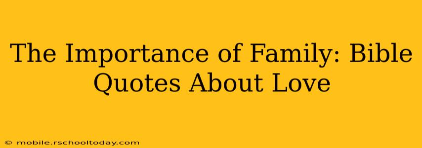 The Importance of Family: Bible Quotes About Love