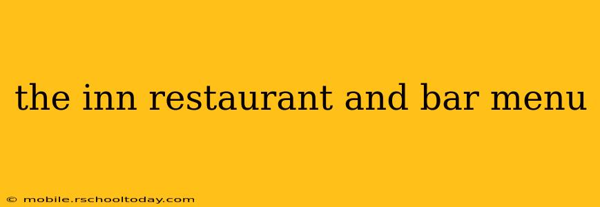 the inn restaurant and bar menu