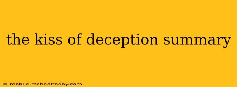 the kiss of deception summary