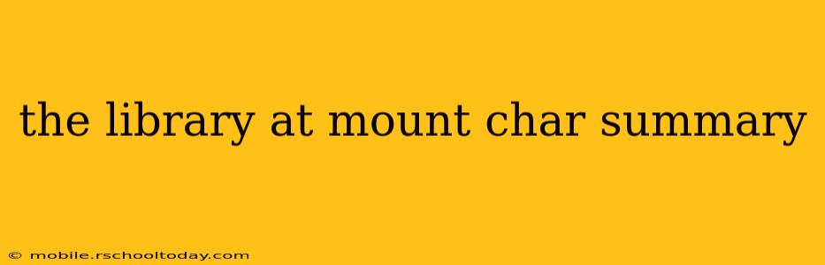 the library at mount char summary