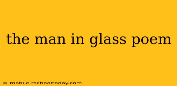the man in glass poem
