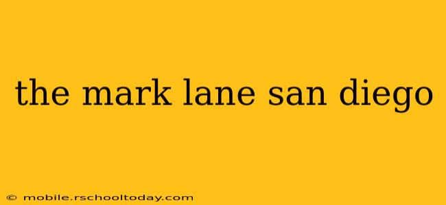 the mark lane san diego
