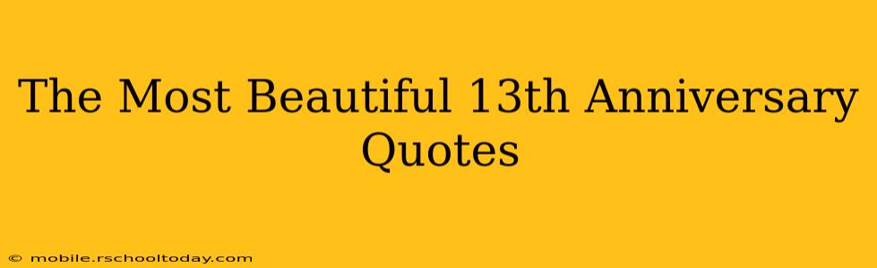 The Most Beautiful 13th Anniversary Quotes