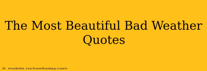 The Most Beautiful Bad Weather Quotes