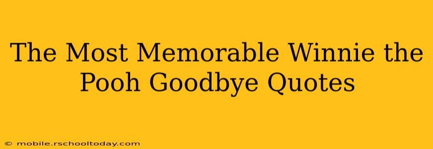 The Most Memorable Winnie the Pooh Goodbye Quotes