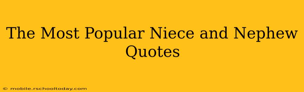 The Most Popular Niece and Nephew Quotes