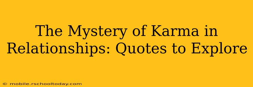 The Mystery of Karma in Relationships: Quotes to Explore