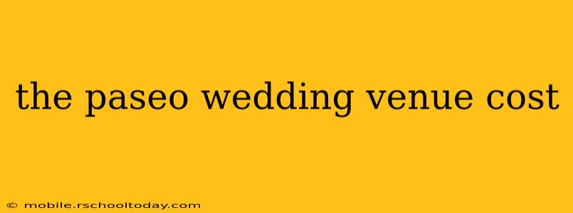 the paseo wedding venue cost