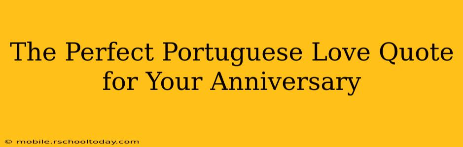 The Perfect Portuguese Love Quote for Your Anniversary