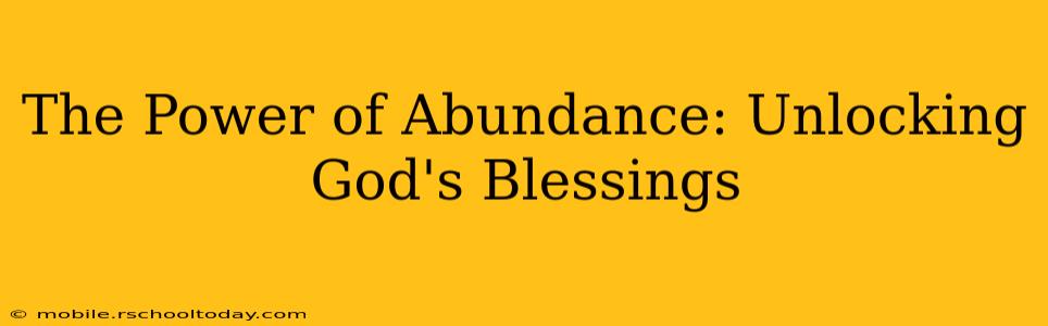 The Power of Abundance: Unlocking God's Blessings