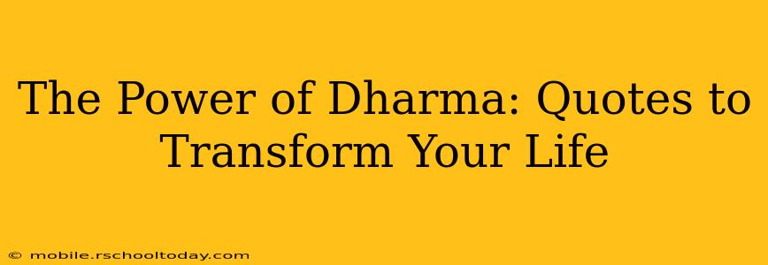The Power of Dharma: Quotes to Transform Your Life