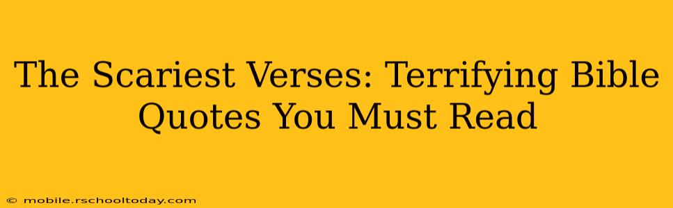 The Scariest Verses: Terrifying Bible Quotes You Must Read