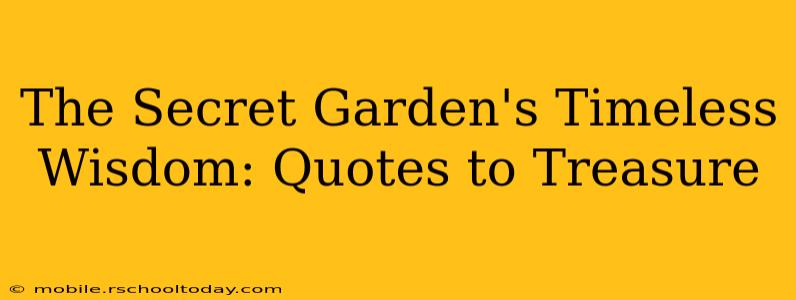 The Secret Garden's Timeless Wisdom: Quotes to Treasure