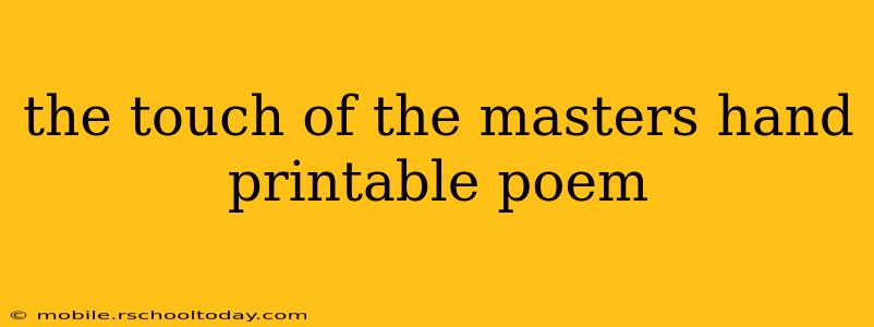 the touch of the masters hand printable poem
