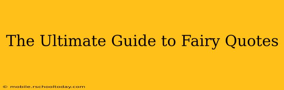 The Ultimate Guide to Fairy Quotes