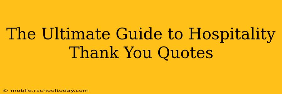 The Ultimate Guide to Hospitality Thank You Quotes