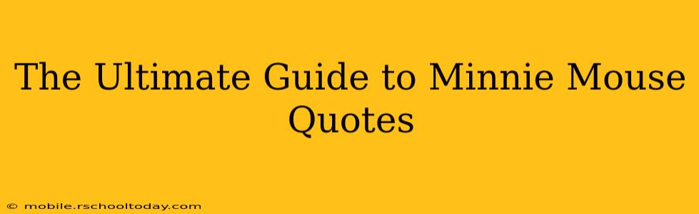 The Ultimate Guide to Minnie Mouse Quotes