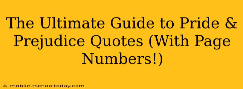 The Ultimate Guide to Pride & Prejudice Quotes (With Page Numbers!)