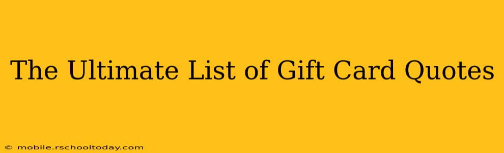 The Ultimate List of Gift Card Quotes