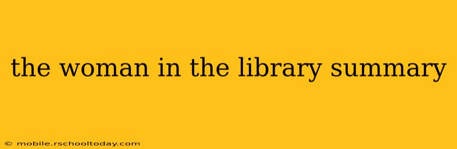 the woman in the library summary
