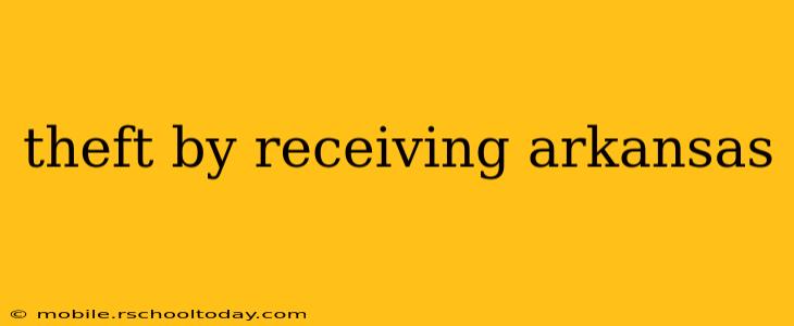 theft by receiving arkansas