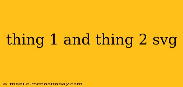 thing 1 and thing 2 svg