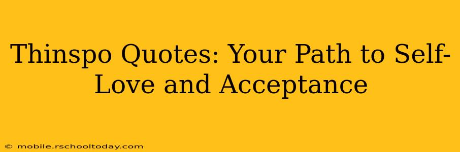 Thinspo Quotes: Your Path to Self-Love and Acceptance