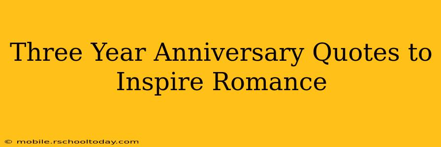 Three Year Anniversary Quotes to Inspire Romance