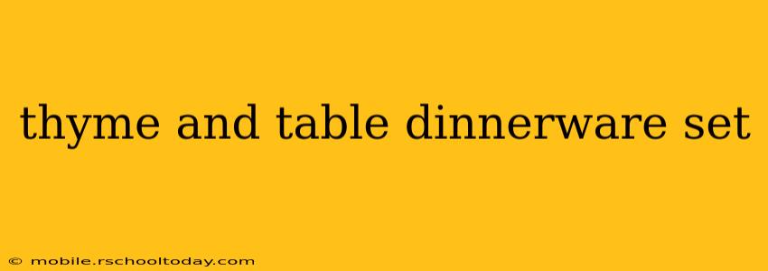 thyme and table dinnerware set