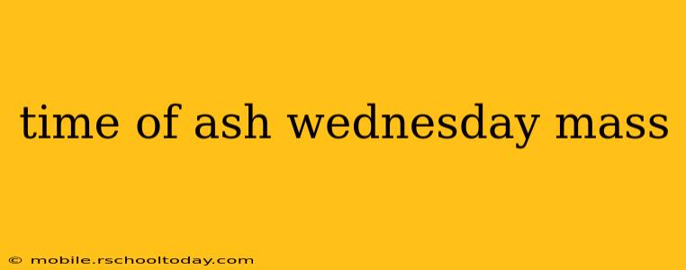 time of ash wednesday mass