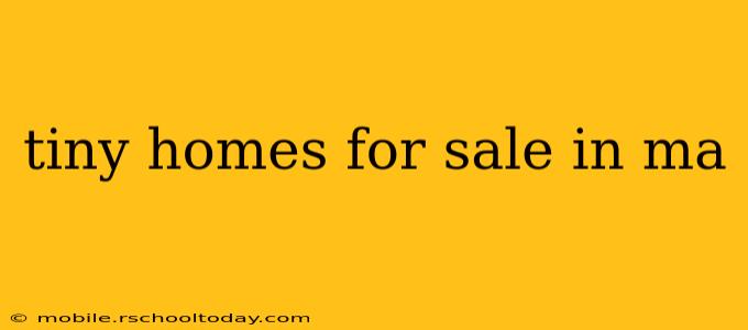 tiny homes for sale in ma