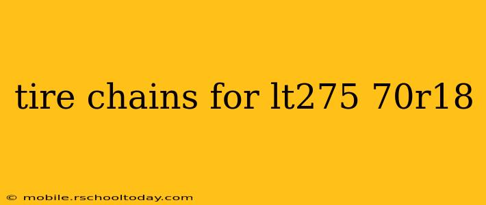 tire chains for lt275 70r18